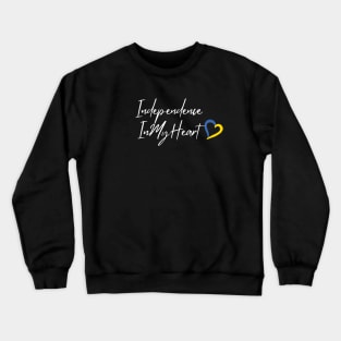 Independence In My Heart Crewneck Sweatshirt